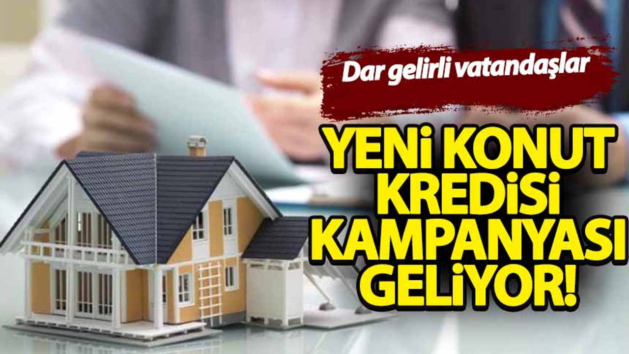 Dar Gelirli Vatandaşlar İçin Yeni Konut Kampanyası Başlıyor